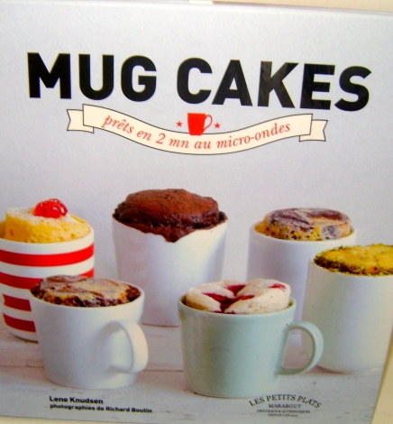 Mug Cakes *prêts en 2 mn au micro-ondes* par Lene Knudsen aux éditions Marabout